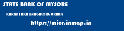 STATE BANK OF MYSORE  KARNATAKA BANGALORE URBAN    micr code